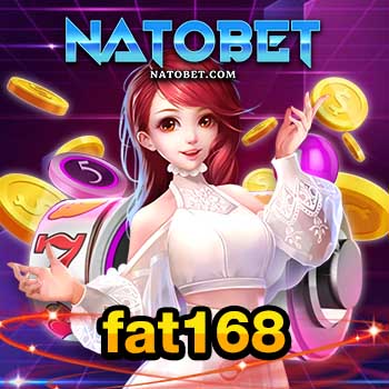 fat168 เว็บเกมออนไลน์ได้มาตรฐาน ทำเงินได้ไว ใครก็เล่นได้ | NATOBET